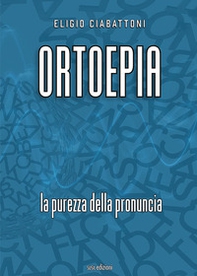 Ortoepia. La purezza della pronuncia - Librerie.coop