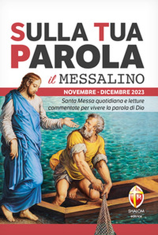 Sulla tua parola. Messalino. Santa messa quotidiana e letture commentate per vivere la parola di Dio. Novembre-dicembre 2023 - Librerie.coop Sulla tua parola. Messalino. Santa messa quotidiana e letture commentate per vivere la parola di Dio. Novembre-dicembre 2023 - Librerie.coop