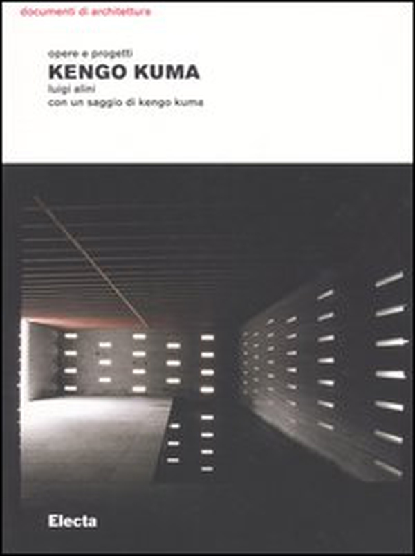 Kengo Kuma. Opere e progetti - Librerie.coop Kengo Kuma. Opere e progetti - Librerie.coop