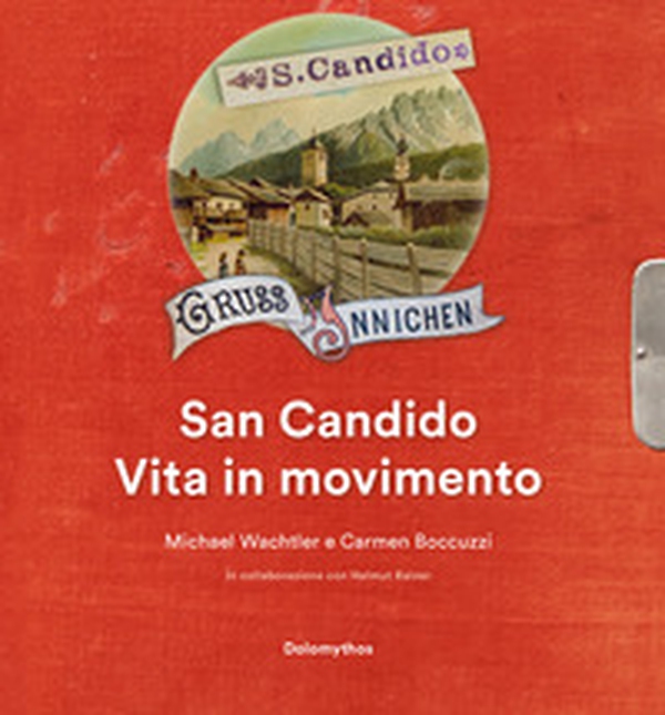 San Candido. Vita in movimento - Librerie.coop San Candido. Vita in movimento - Librerie.coop