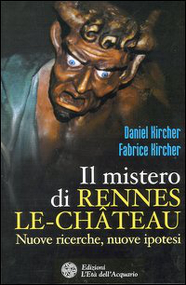 Il mistero di Rennes-le-Château. Nuove ricerche, nuove ipotesi - Librerie.coop Il mistero di Rennes-le-Château. Nuove ricerche, nuove ipotesi - Librerie.coop