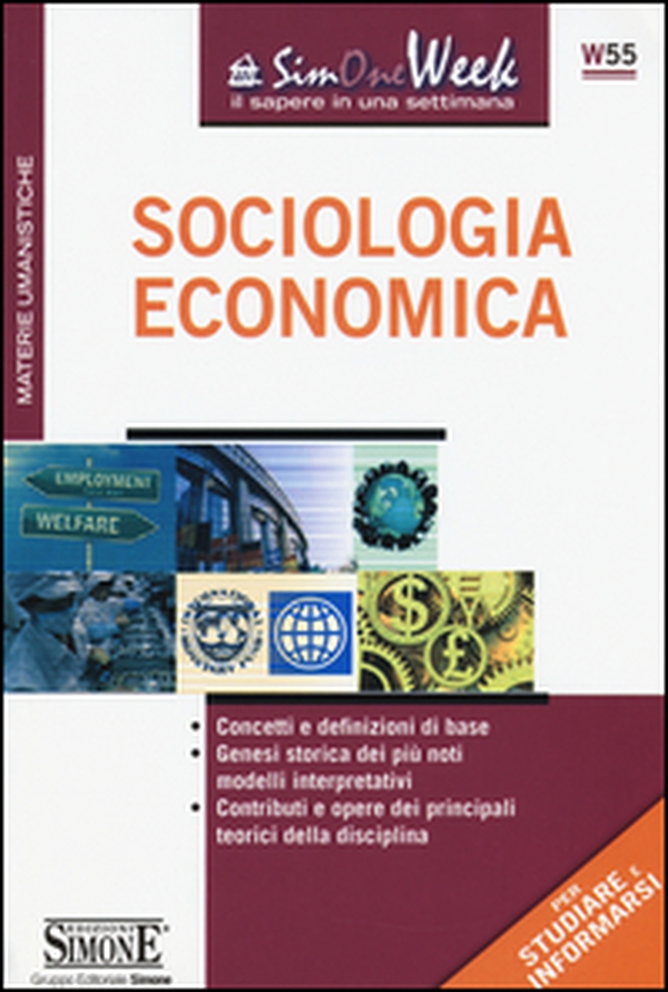 Sociologia economica. Concetti e definizioni di base. Genesi storica dei più noti modelli interpretativi. Contributi e opere dei principali teorici della disciplina - Librerie.coop Sociologia economica. Concetti e definizioni di base. Genesi storica dei più noti modelli interpretativi. Contributi e opere dei principali teorici della disciplina - Librerie.coop