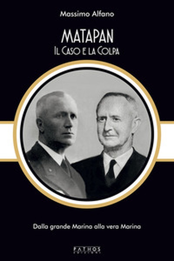 Matapan. Il caso e la colpa. Dalla grande Marina alla vera Marina - Librerie.coop Matapan. Il caso e la colpa. Dalla grande Marina alla vera Marina - Librerie.coop