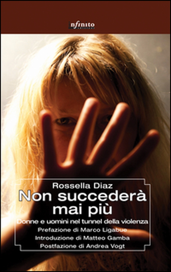 Non succederà mai più. Donne e uomini nel tunnel della violenza - Librerie.coop Non succederà mai più. Donne e uomini nel tunnel della violenza - Librerie.coop