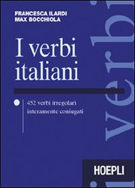 I verbi italiani. 452 verbi irregolari interamente coniugati - Librerie.coop
