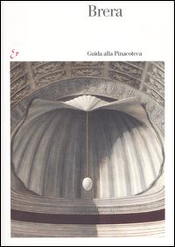 Brera. Guida alla Pinacoteca - Librerie.coop Brera. Guida alla Pinacoteca - Librerie.coop