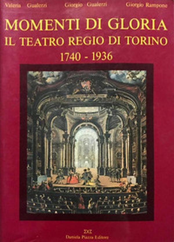 Momenti di gloria. Il Teatro regio di Torino (1740-1936) - Librerie.coop Momenti di gloria. Il Teatro regio di Torino (1740-1936) - Librerie.coop