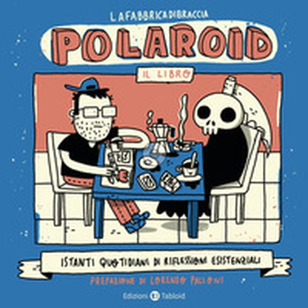 Polaroid. Istanti quotidiani di riflessioni esistenziali - Librerie.coop Polaroid. Istanti quotidiani di riflessioni esistenziali - Librerie.coop
