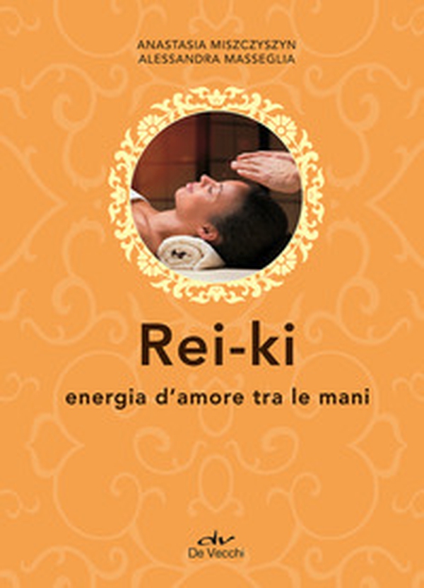 Rei ki. Energia d'amore tra le mani - Librerie.coop Rei ki. Energia d'amore tra le mani - Librerie.coop