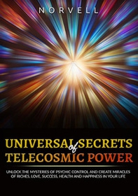 Universal secrets of telecosmic power - Librerie.coop