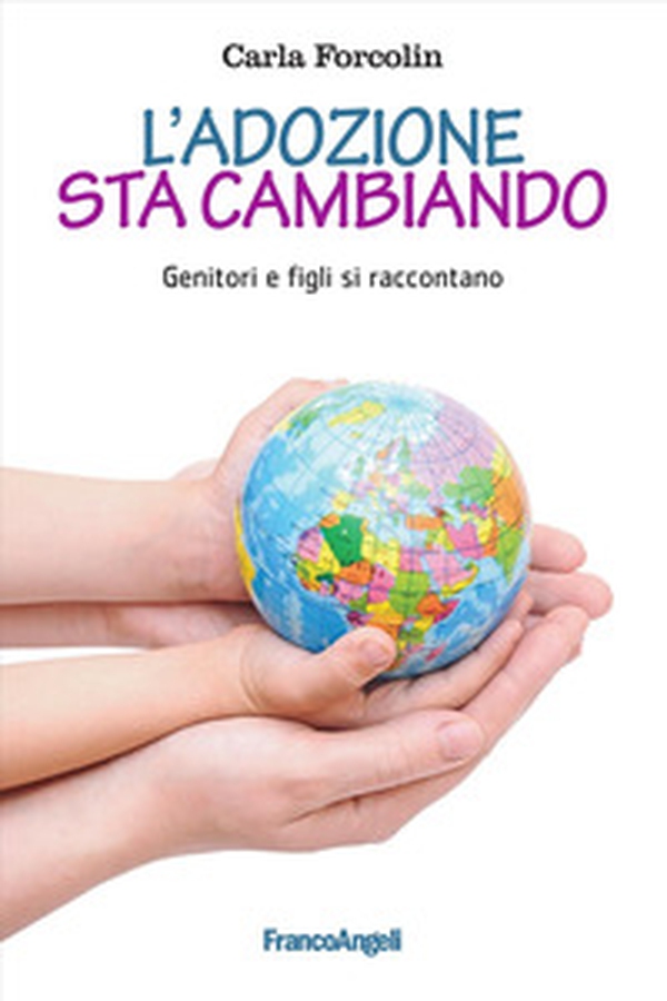 L'adozione sta cambiando. Genitori e figli si raccontano - Librerie.coop L'adozione sta cambiando. Genitori e figli si raccontano - Librerie.coop