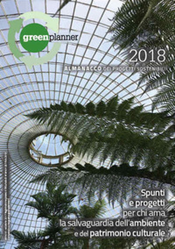 Green planner 2018. Almanacco delle tecnologie e dei progetti sostenibili - Librerie.coop Green planner 2018. Almanacco delle tecnologie e dei progetti sostenibili - Librerie.coop