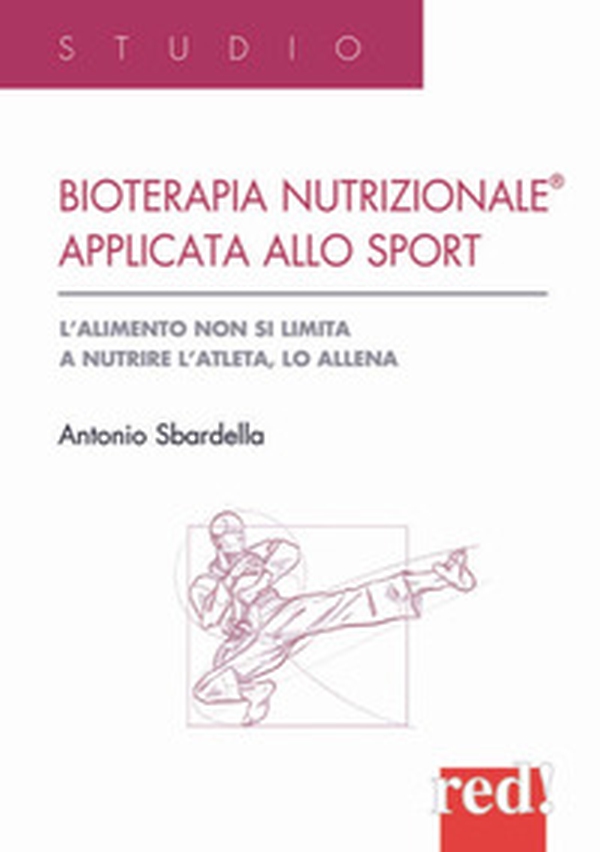 Bioterapia nutrizionale applicata allo sport. L'alimento non si limita a nutrire l'atleta, lo allena - Librerie.coop Bioterapia nutrizionale applicata allo sport. L'alimento non si limita a nutrire l'atleta, lo allena - Librerie.coop