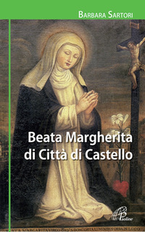 Beata Margherita di Città di Castello - Librerie.coop Beata Margherita di Città di Castello - Librerie.coop