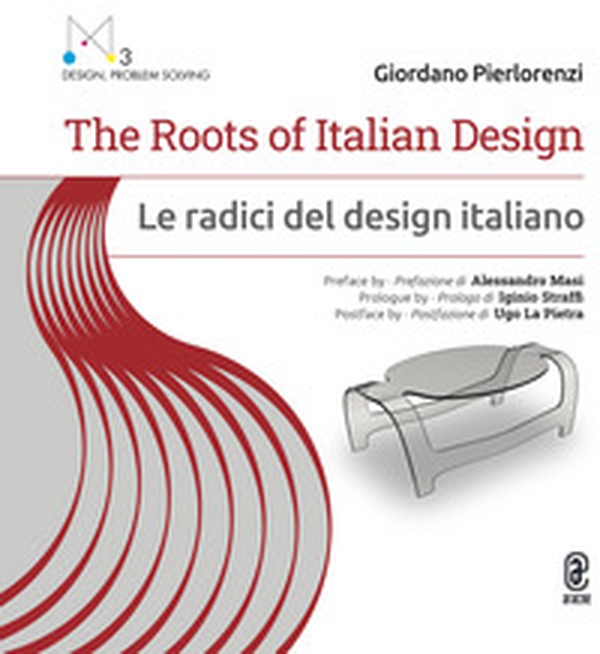 The roots of italian design-Le radici del design italiano - Librerie.coop The roots of italian design-Le radici del design italiano - Librerie.coop
