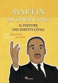 Martin Luther King. Il pastore dei diritti civili - Librerie.coop