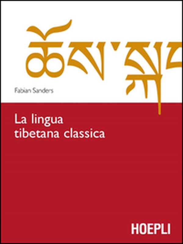 La lingua tibetana classica - Librerie.coop La lingua tibetana classica - Librerie.coop