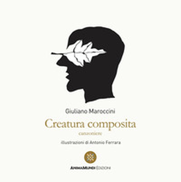 Creatura composita. Canzoniere - Librerie.coop Creatura composita. Canzoniere - Librerie.coop