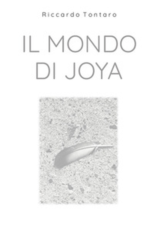 Il mondo di Joya - Librerie.coop Il mondo di Joya - Librerie.coop