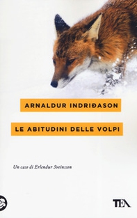 Le abitudini delle volpi. I casi dell'ispettore Erlendur Sveinsson - Vol. 9 - Librerie.coop
