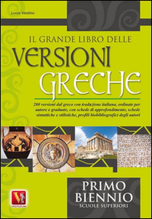 Il grande libro delle versioni greche. 280 versioni dal greco con traduzione italiana e schede didattiche. Per il 1° biennio - Librerie.coop Il grande libro delle versioni greche. 280 versioni dal greco con traduzione italiana e schede didattiche. Per il 1° biennio - Librerie.coop