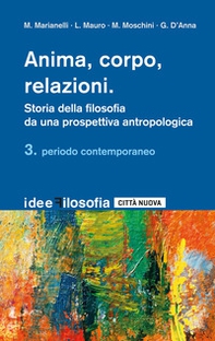 Anima, corpo, relazioni. Storia della filosofia da una prospettiva antropologica - Vol. 3 - Librerie.coop