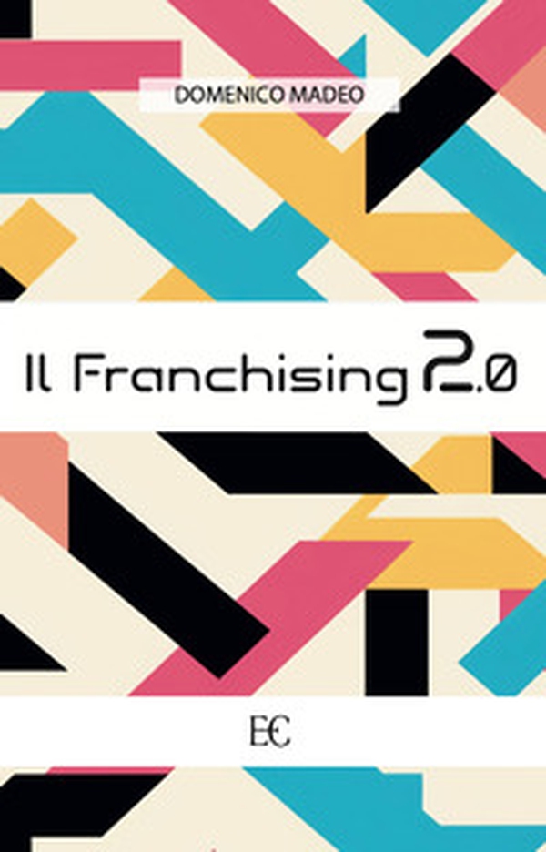 Il franchising 2.0 - Librerie.coop Il franchising 2.0 - Librerie.coop