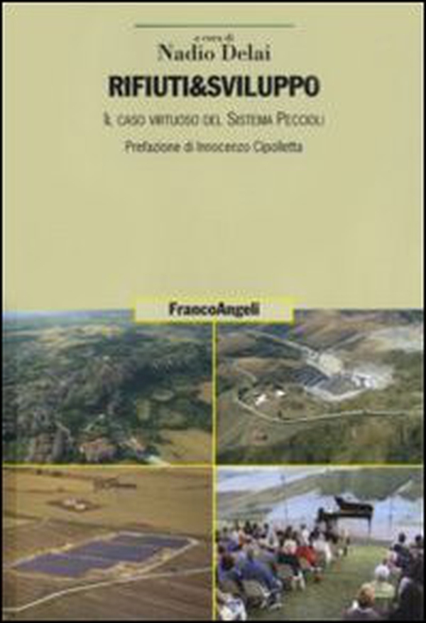 Rifiuti & sviluppo. Il caso virtuoso del sistema Peccioli - Librerie.coop Rifiuti & sviluppo. Il caso virtuoso del sistema Peccioli - Librerie.coop