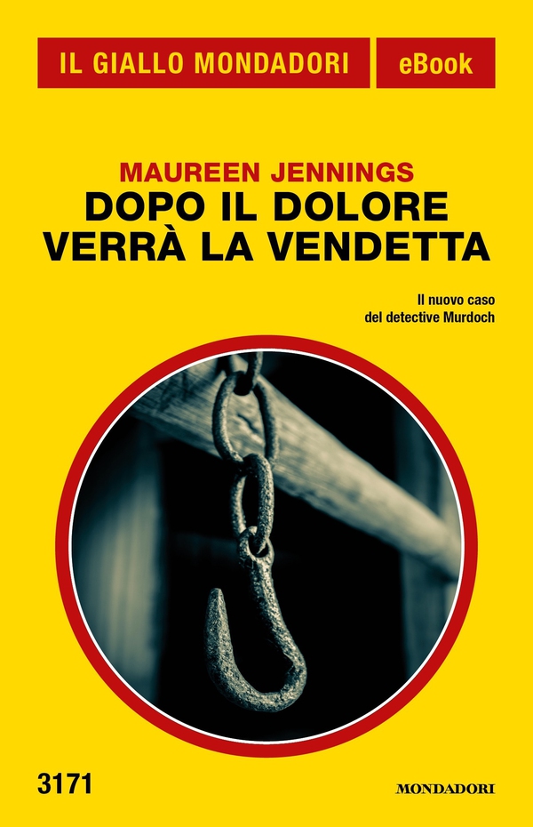 Dopo il dolore verrà la vendetta (Il Giallo Mondadori) - Librerie.coop Dopo il dolore verrà la vendetta (Il Giallo Mondadori) - Librerie.coop
