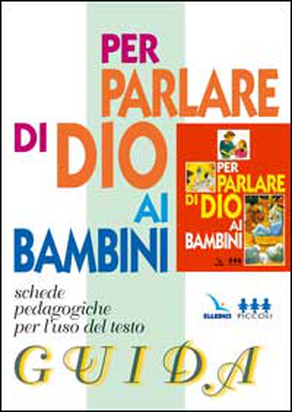 Per parlare di Dio ai bambini. Schede - Librerie.coop Per parlare di Dio ai bambini. Schede - Librerie.coop