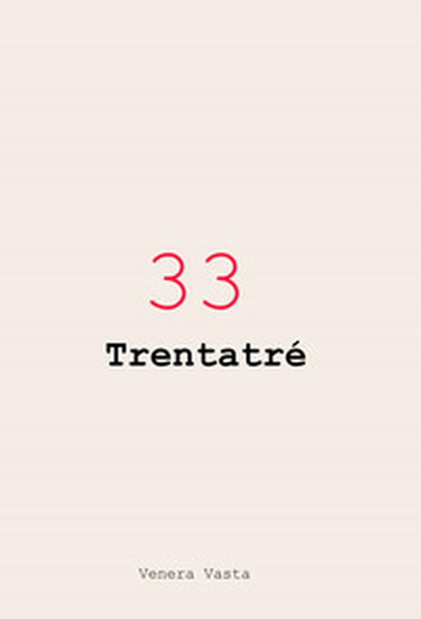 33 Trentatré - Librerie.coop 33 Trentatré - Librerie.coop