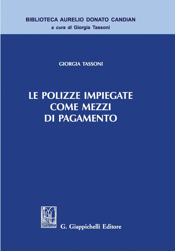 Le polizze impiegate come mezzi di pagamento - Librerie.coop Le polizze impiegate come mezzi di pagamento - Librerie.coop