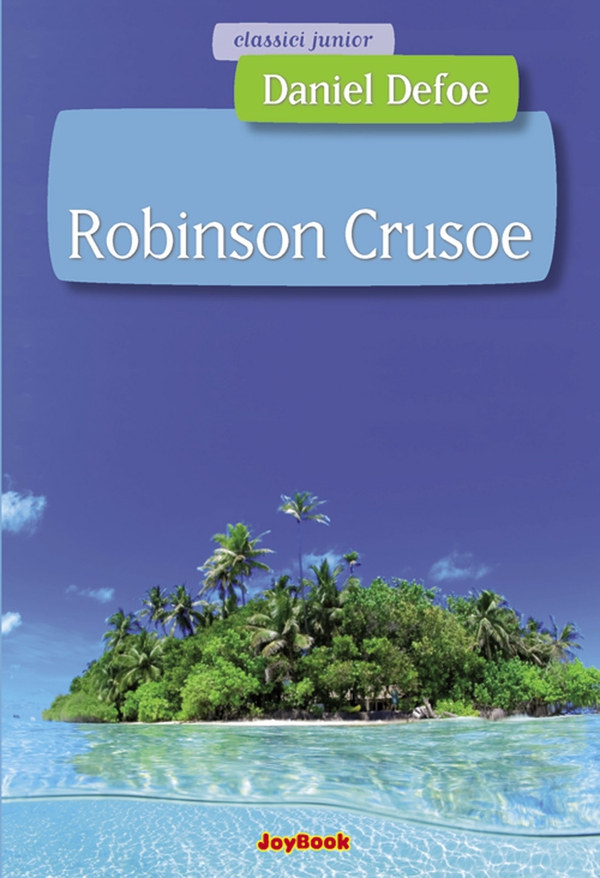 Robinson Crusoe - Librerie.coop Robinson Crusoe - Librerie.coop