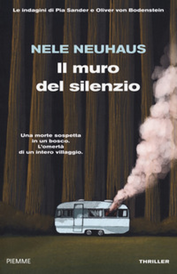 Il muro del silenzio. Le indagini di Pia Sander e Oliver von Bodenstein - Librerie.coop Il muro del silenzio. Le indagini di Pia Sander e Oliver von Bodenstein - Librerie.coop