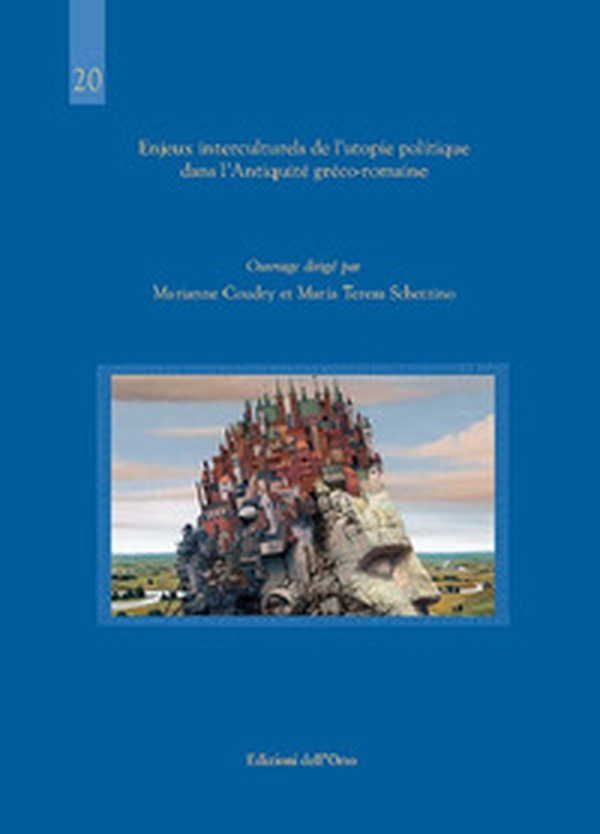 Enjeux interculturels de l'utopie politique dans l'antiquité gréco-romaine. Ediz. italiana e francese - Librerie.coop Enjeux interculturels de l'utopie politique dans l'antiquité gréco-romaine. Ediz. italiana e francese - Librerie.coop