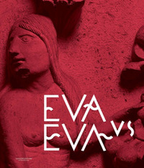Eva vs Eva. La duplice valenza del femminile nell'immaginario occidentale. Catalogo della mostra (Tivoli, 2 aprile-22 settembre 2019) - Librerie.coop Eva vs Eva. La duplice valenza del femminile nell'immaginario occidentale. Catalogo della mostra (Tivoli, 2 aprile-22 settembre 2019) - Librerie.coop