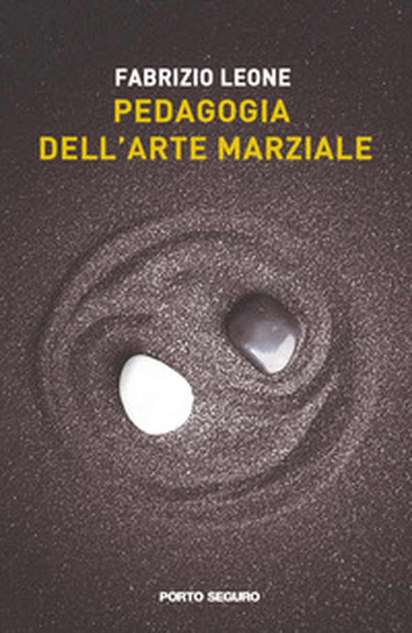 Pedagogia dell'arte marziale. Nuove metodologie di allenamento e percorsi educativi per comprendere sé stessi e gli altri attraverso lo Shorinji kempo - Librerie.coop Pedagogia dell'arte marziale. Nuove metodologie di allenamento e percorsi educativi per comprendere sé stessi e gli altri attraverso lo Shorinji kempo - Librerie.coop