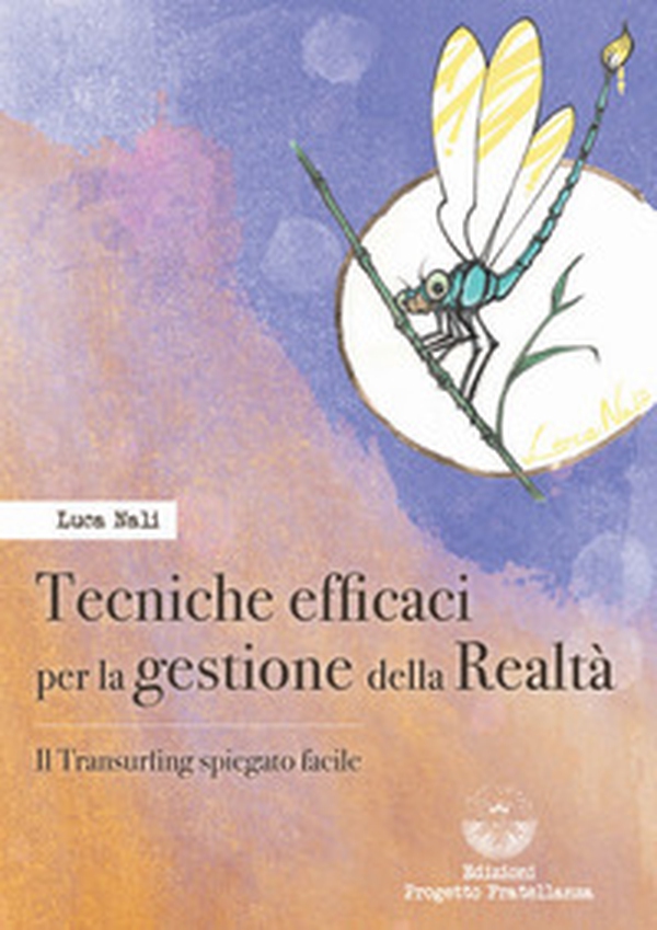 Tecniche efficaci per la gestione della realtà. Il transurfing spiegato facile - Librerie.coop Tecniche efficaci per la gestione della realtà. Il transurfing spiegato facile - Librerie.coop