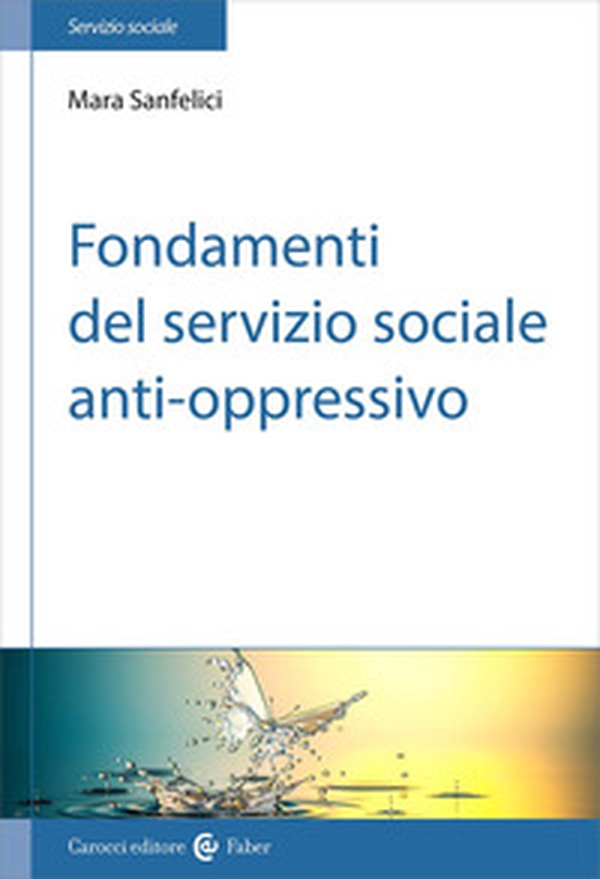 Fondamenti del servizio sociale anti-oppressivo - Librerie.coop Fondamenti del servizio sociale anti-oppressivo - Librerie.coop