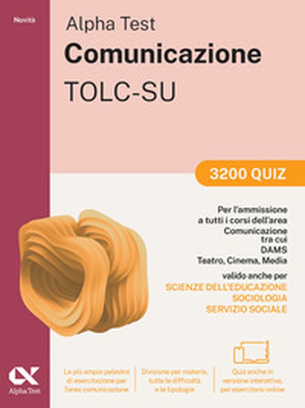 Alpha Test. Comunicazione. 3200 quiz - Librerie.coop Alpha Test. Comunicazione. 3200 quiz - Librerie.coop