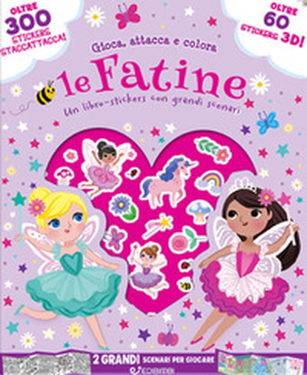 Le fatine. Gioca attacca e colora. Con adesivi - Librerie.coop Le fatine. Gioca attacca e colora. Con adesivi - Librerie.coop
