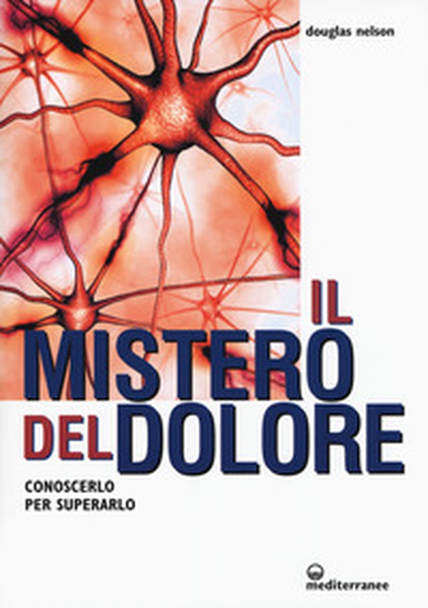Il mistero del dolore. Conoscerlo per superarlo - Librerie.coop Il mistero del dolore. Conoscerlo per superarlo - Librerie.coop