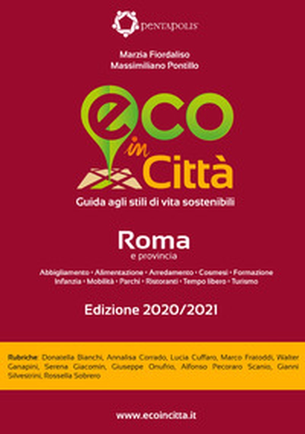 Eco in città Roma e provincia. Guida agli stili di vita sostenibili - Librerie.coop Eco in città Roma e provincia. Guida agli stili di vita sostenibili - Librerie.coop