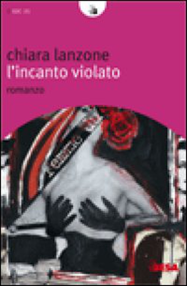 L'incanto violato - Librerie.coop L'incanto violato - Librerie.coop