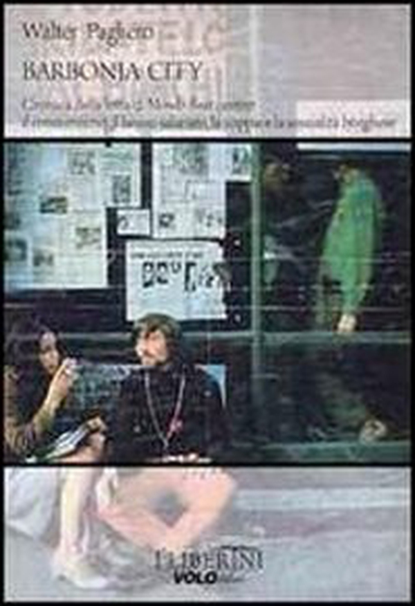 Barbonia city. Una storia di hippies italiani - Librerie.coop Barbonia city. Una storia di hippies italiani - Librerie.coop