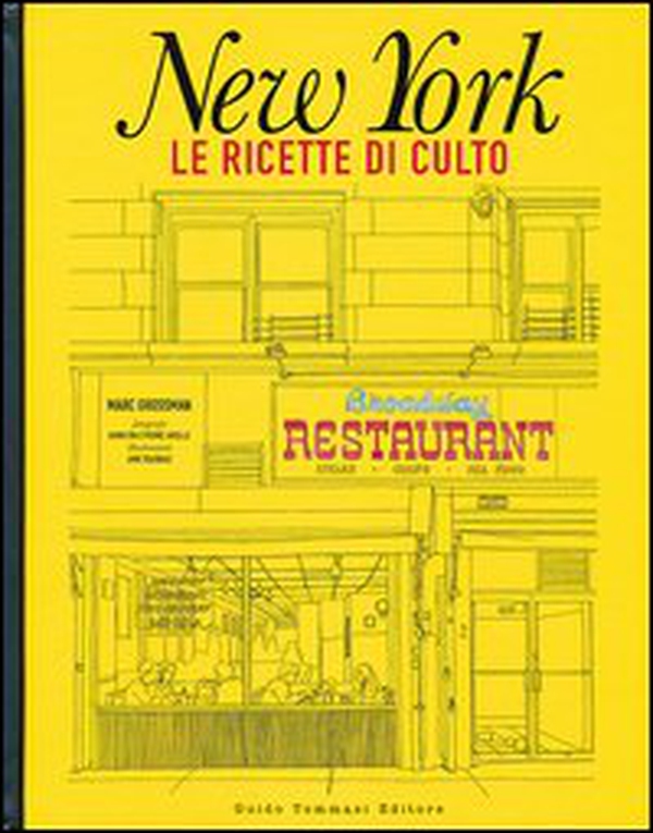 New York. Le ricette di culto - Librerie.coop New York. Le ricette di culto - Librerie.coop