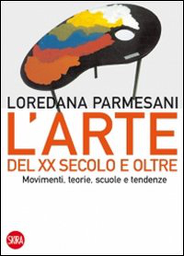 Arte del XX secolo e oltre. Movimenti, teorie, scuole e tendenze - Librerie.coop Arte del XX secolo e oltre. Movimenti, teorie, scuole e tendenze - Librerie.coop