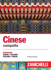 Cinese. Dizionario compatto cinese-italiano, italiano-cinese e conversazioni - Librerie.coop