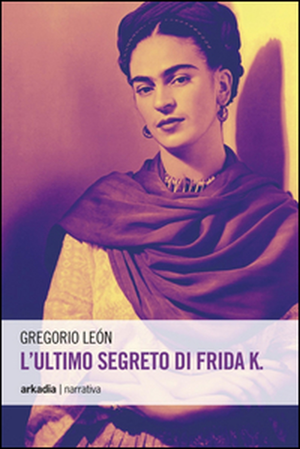 L'ultimo segreto di Frida K. - Librerie.coop L'ultimo segreto di Frida K. - Librerie.coop