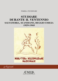 Studiare durante il ventennio. Salvaterra, Scandiano, Reggio Emilia 1926-1945 - Librerie.coop